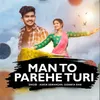 About Man To Parehe Turi Song